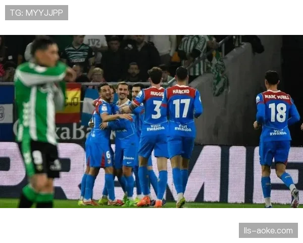 贝蒂斯客场爆冷胜马竞，安东尼世界波制胜